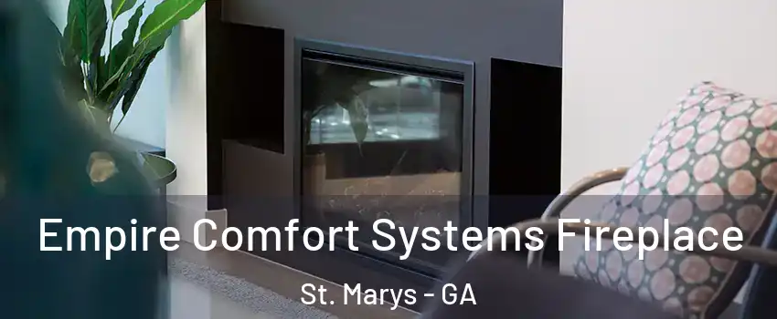  Empire Comfort Systems Fireplace St. Marys - GA